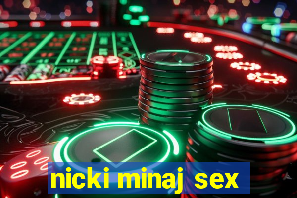 nicki minaj sex